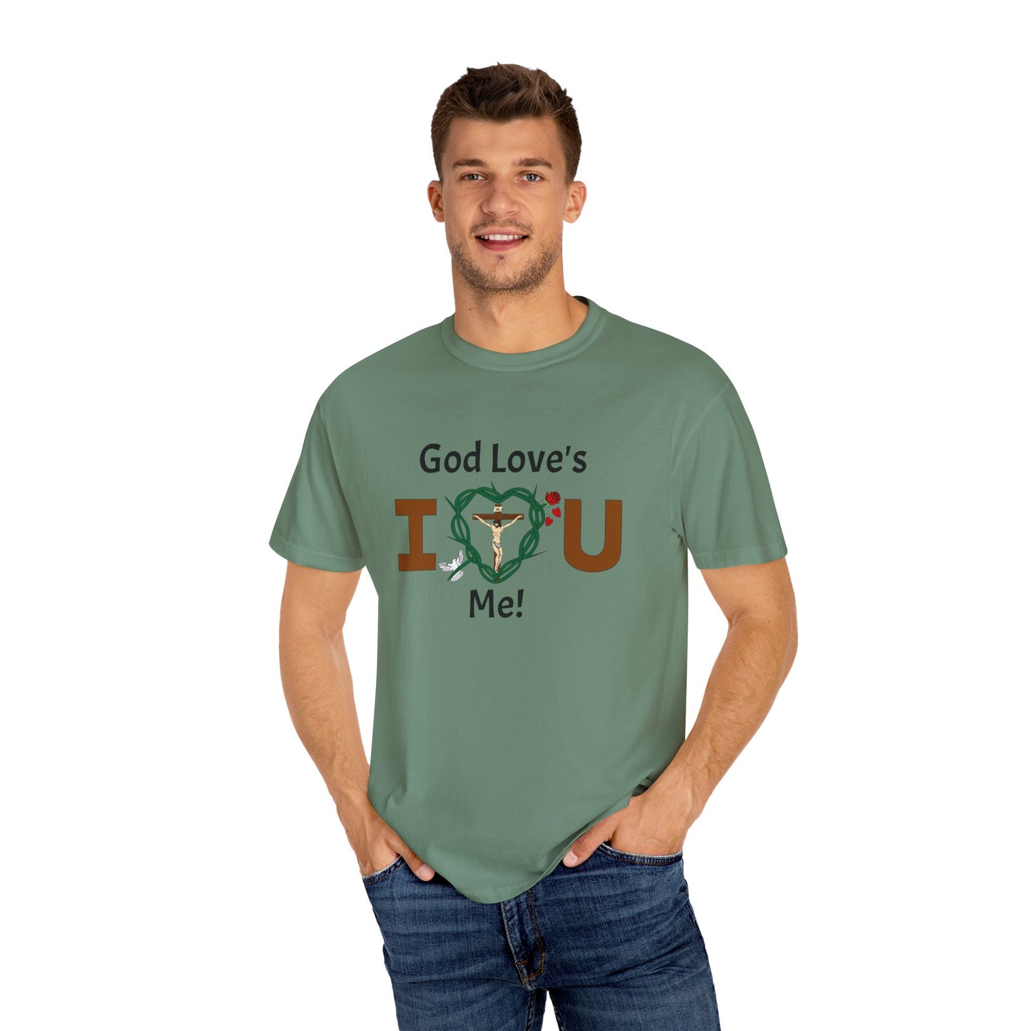 God Love's Me!,  Adult Unisex Garment-Dyed T-shirt