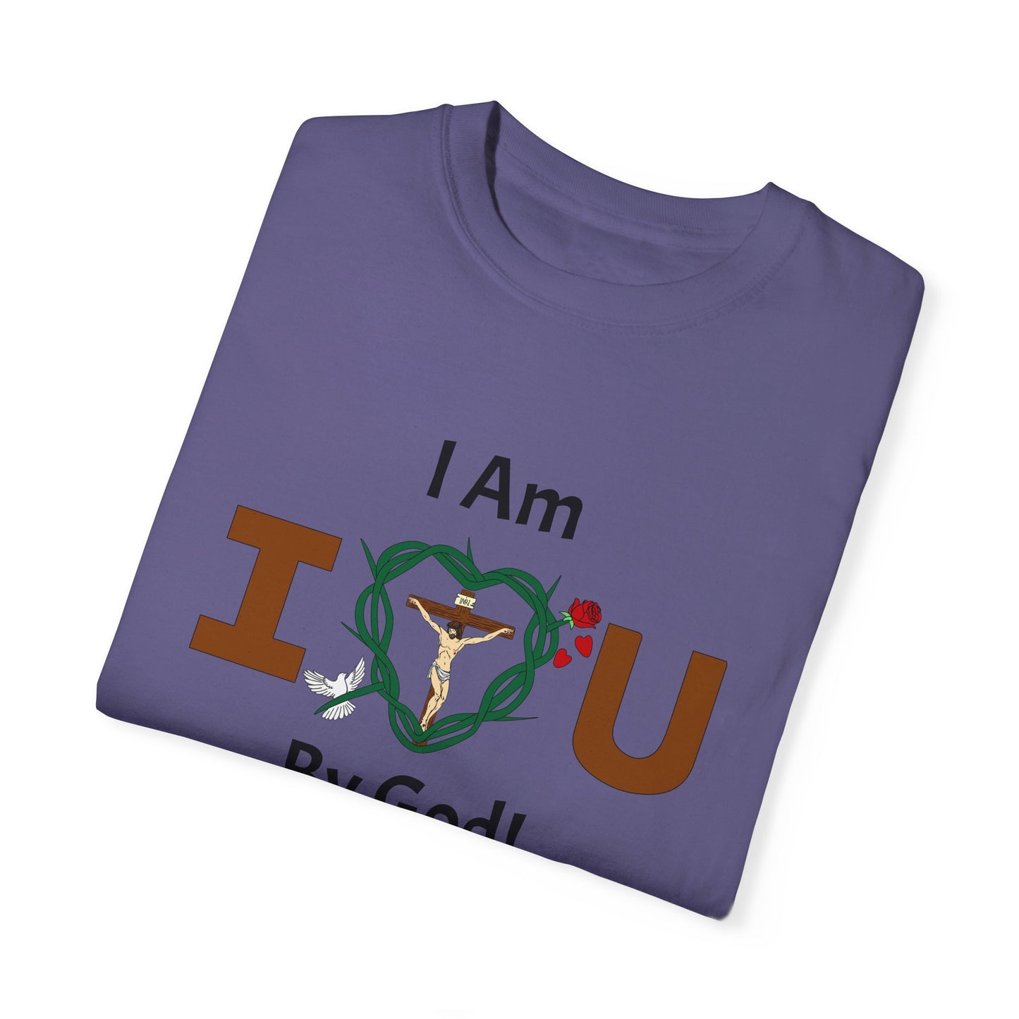 I Am Loved By God,  Adult Unisex Garment-Dyed T-shirt