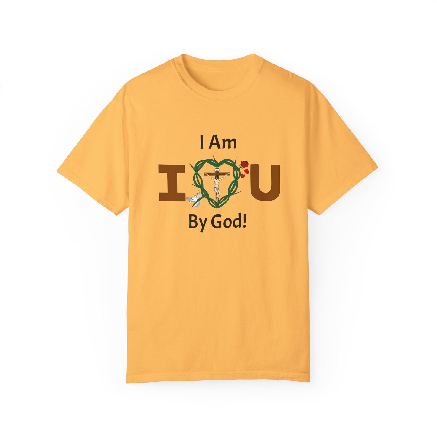 I Am Loved By God,  Adult Unisex Garment-Dyed T-shirt