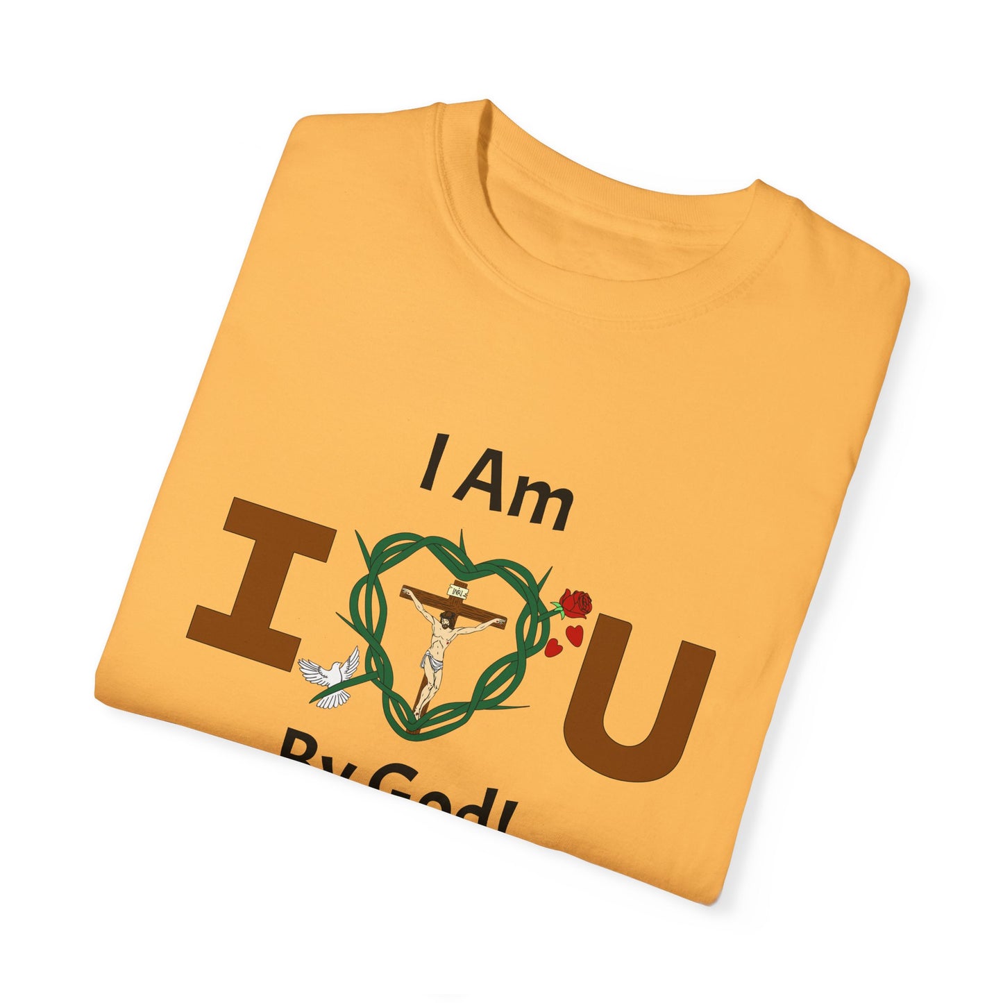 I Am Loved By God,  Adult Unisex Garment-Dyed T-shirt