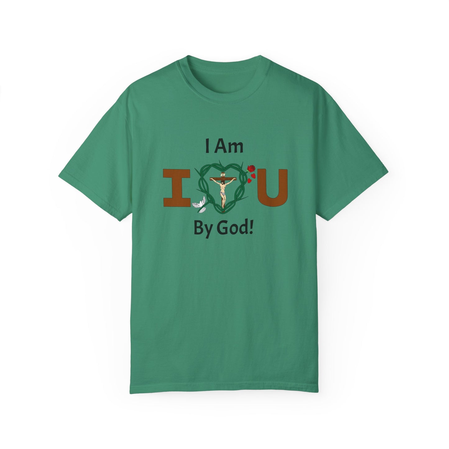 I Am Loved By God,  Adult Unisex Garment-Dyed T-shirt