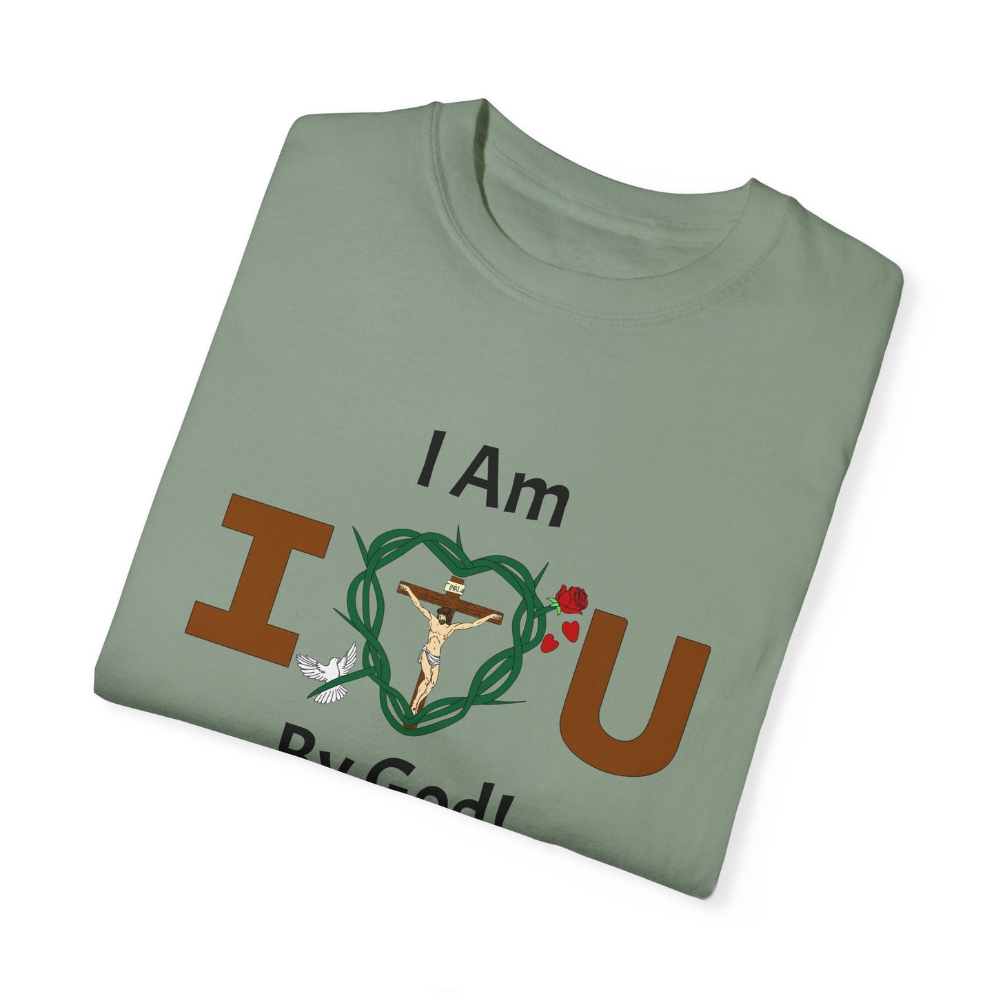 I Am Loved By God,  Adult Unisex Garment-Dyed T-shirt