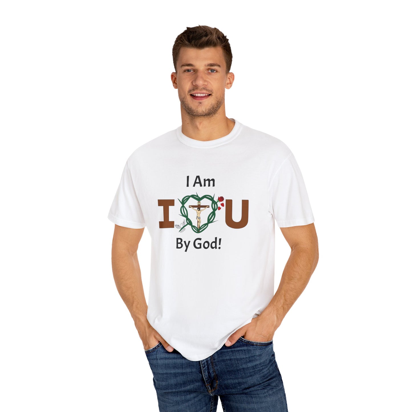 I Am Loved By God,  Adult Unisex Garment-Dyed T-shirt