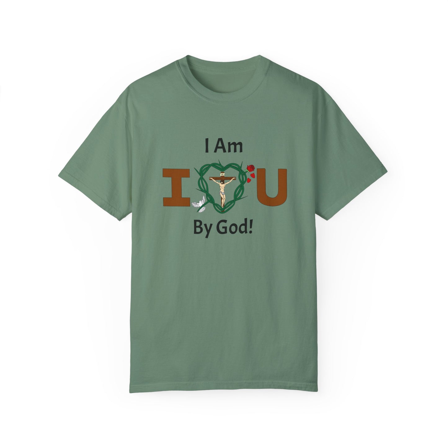 I Am Loved By God,  Adult Unisex Garment-Dyed T-shirt