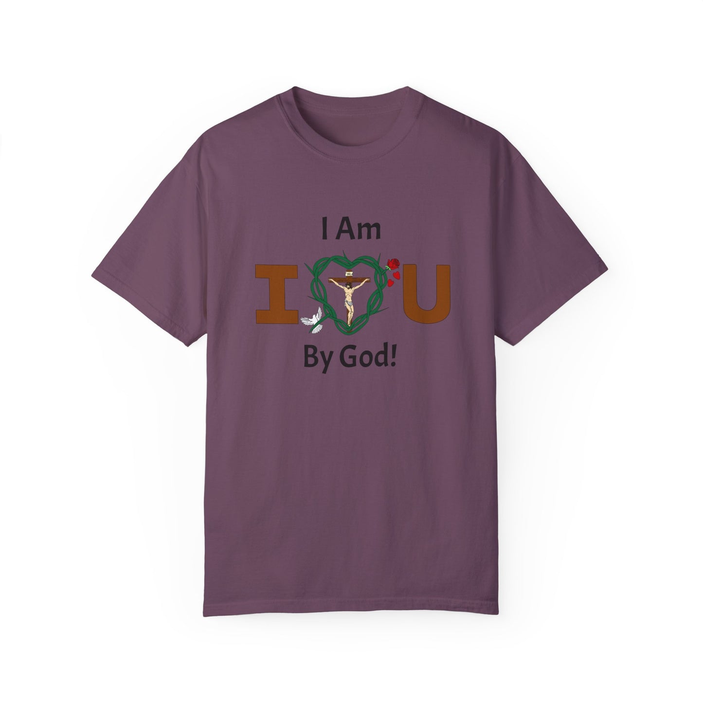 I Am Loved By God,  Adult Unisex Garment-Dyed T-shirt