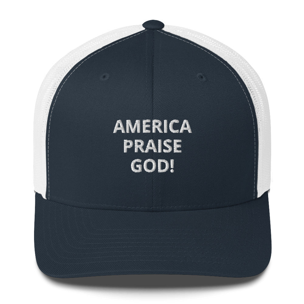 America Praise God! Trucker Cap