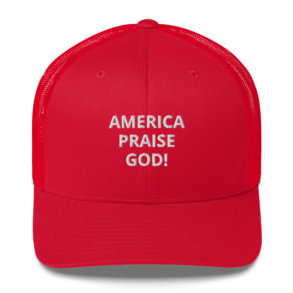 America Praise God! Trucker Cap