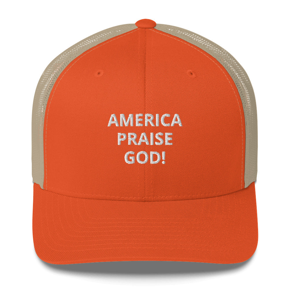 America Praise God! Trucker Cap